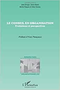 Le conseil en organisation: Evolutions et perspectives - Résilience Organisationnelle